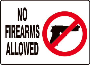 No Firearms Allowed w/Picto of Handgun w/in red circle)